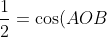 \frac12=\cos(AOB)